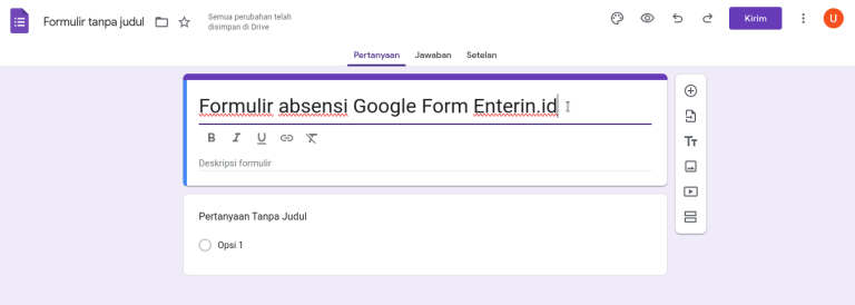 Cara membuat Formulir Absensi Google Form